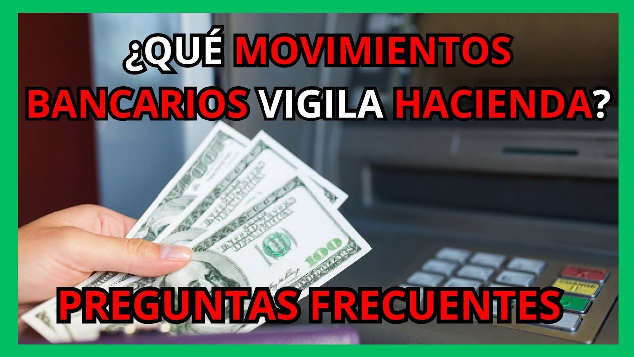 a partir de que cantidad el banco avisa a hacienda