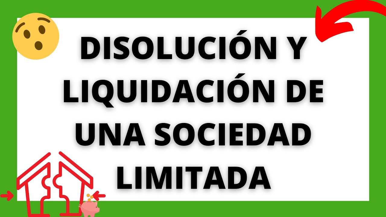 acuerdo de disolución y liquidación de sociedad limitada