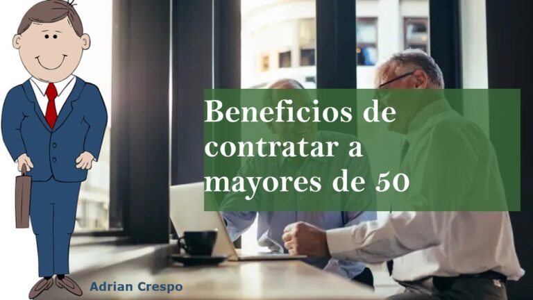 beneficios por contratar personas mayores de 50 años