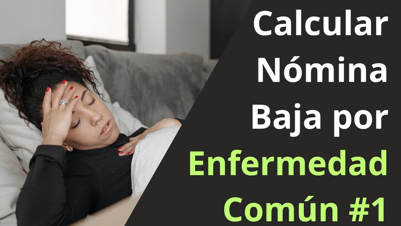 calculo de nomina con baja por enfermedad comun