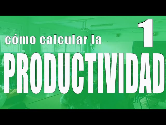 como calcular la productividad del factor trabajo