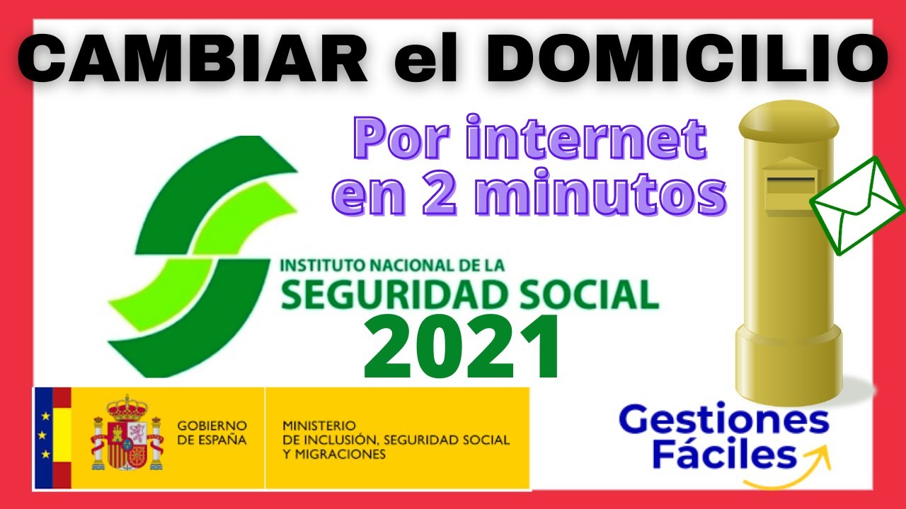 como cambiar la direccion de casa en la seguridad social