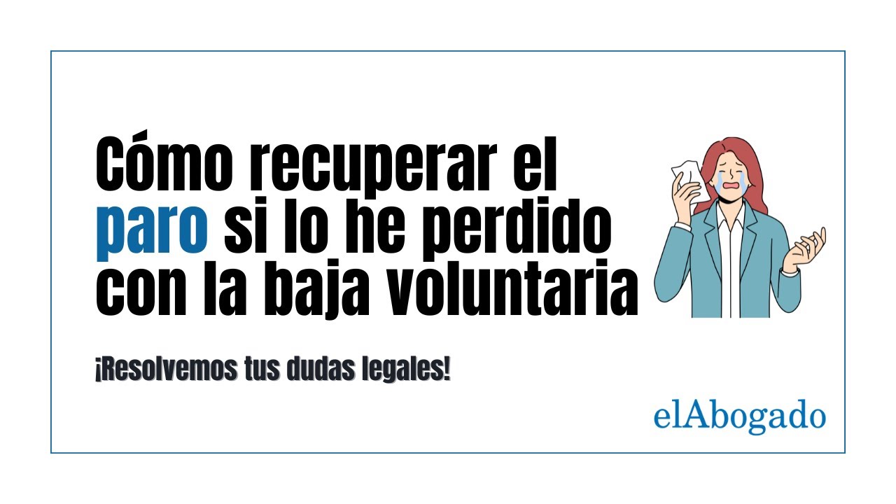como conseguir el paro con baja voluntaria