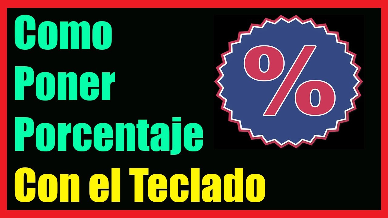 como poner el porcentaje en el teclado