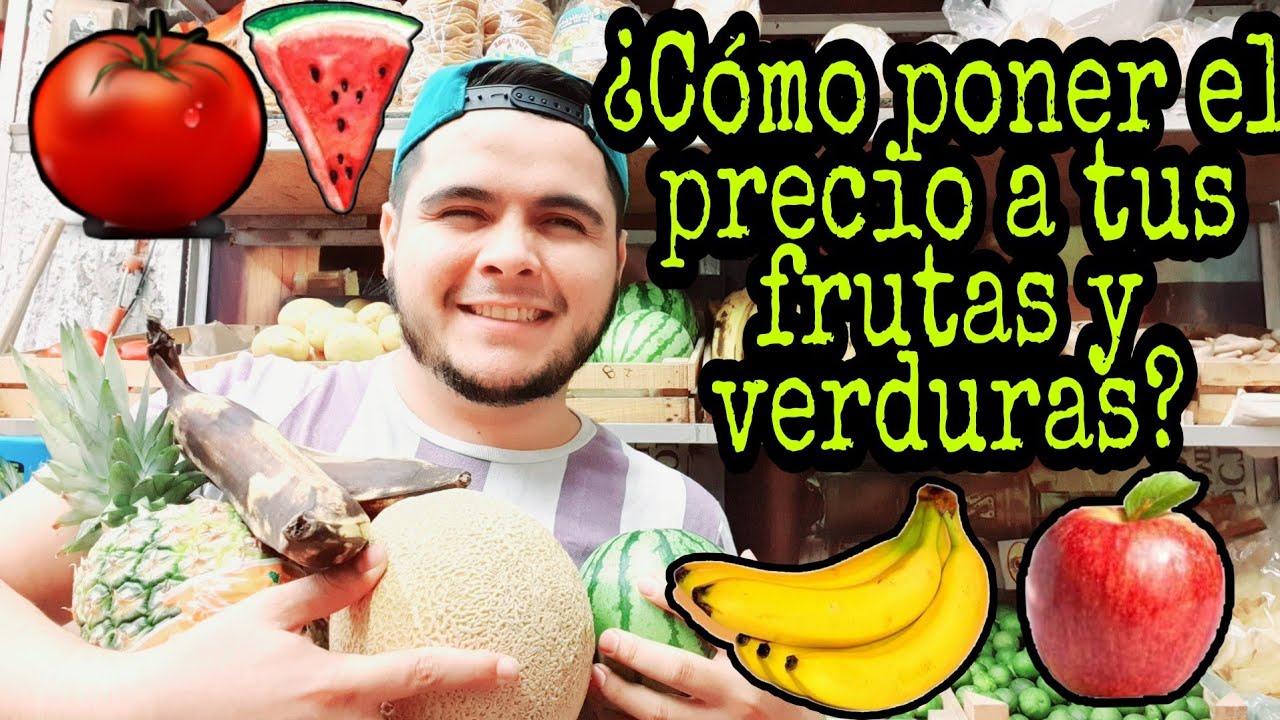 como poner precio a las frutas y verduras