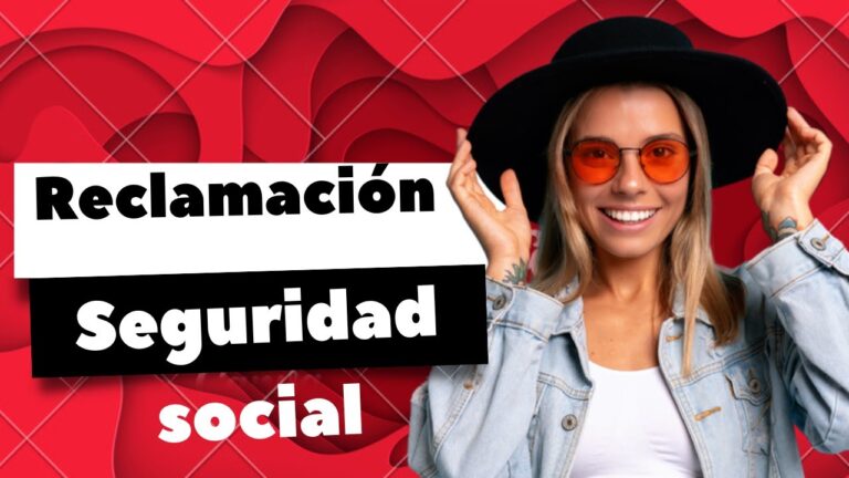 como presentar una reclamacion a la seguridad social