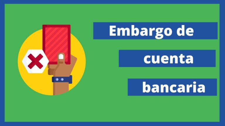como saber el motivo de un embargo en cuenta bancaria