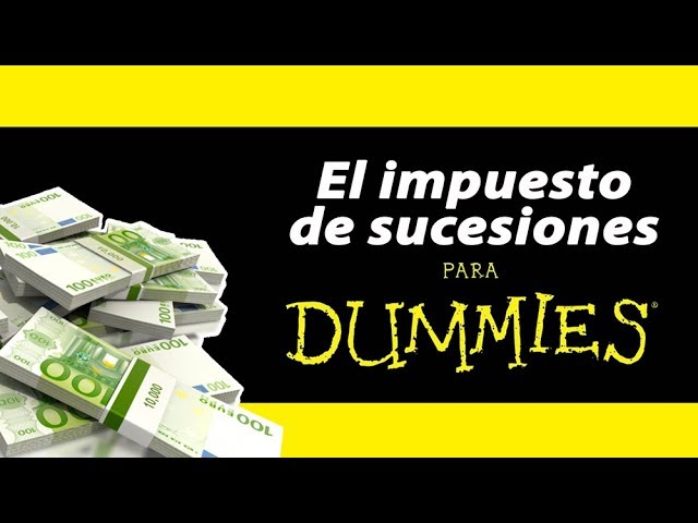 como se hace el impuesto de sucesiones