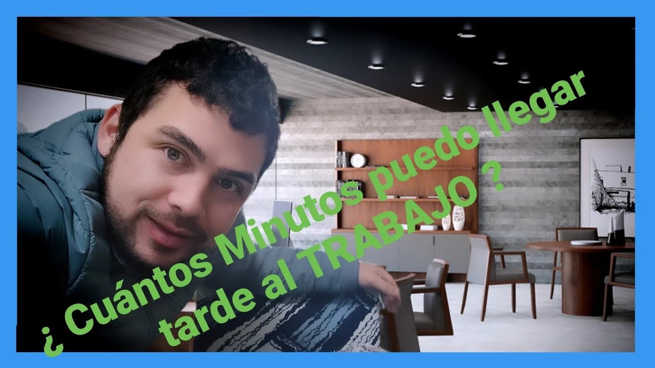 cuantas veces puedo llegar tarde al trabajo