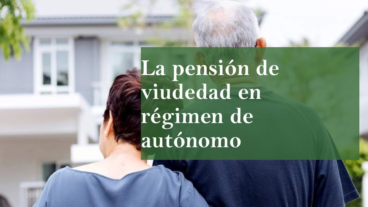 cuanto cobra la viuda de un autonomo