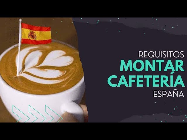 cuanto dinero se necesita para abrir una cafetería en españa