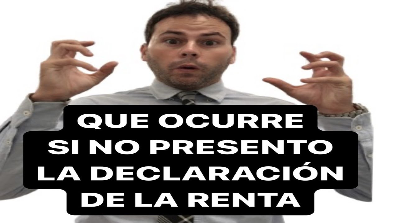 cuanto es la multa por no hacer la declaracion de la renta