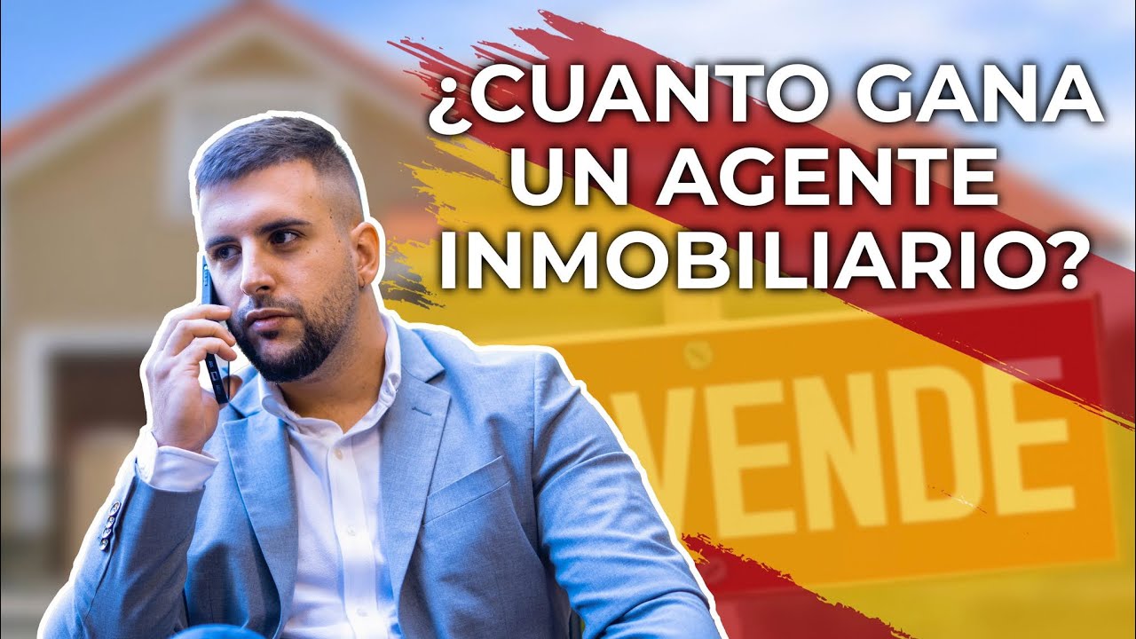 cuanto gana un asesor inmobiliario en españa