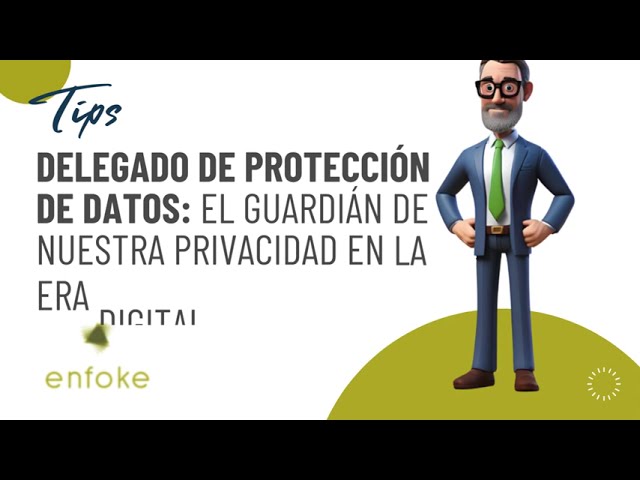 delegado de proteccion de datos empresas obligadas