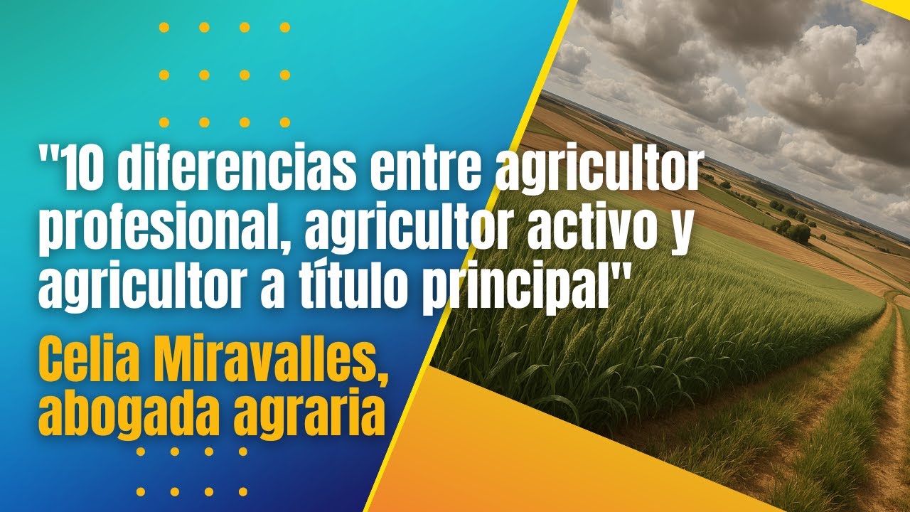 diferencia entre agricultor activo y agricultor profesional