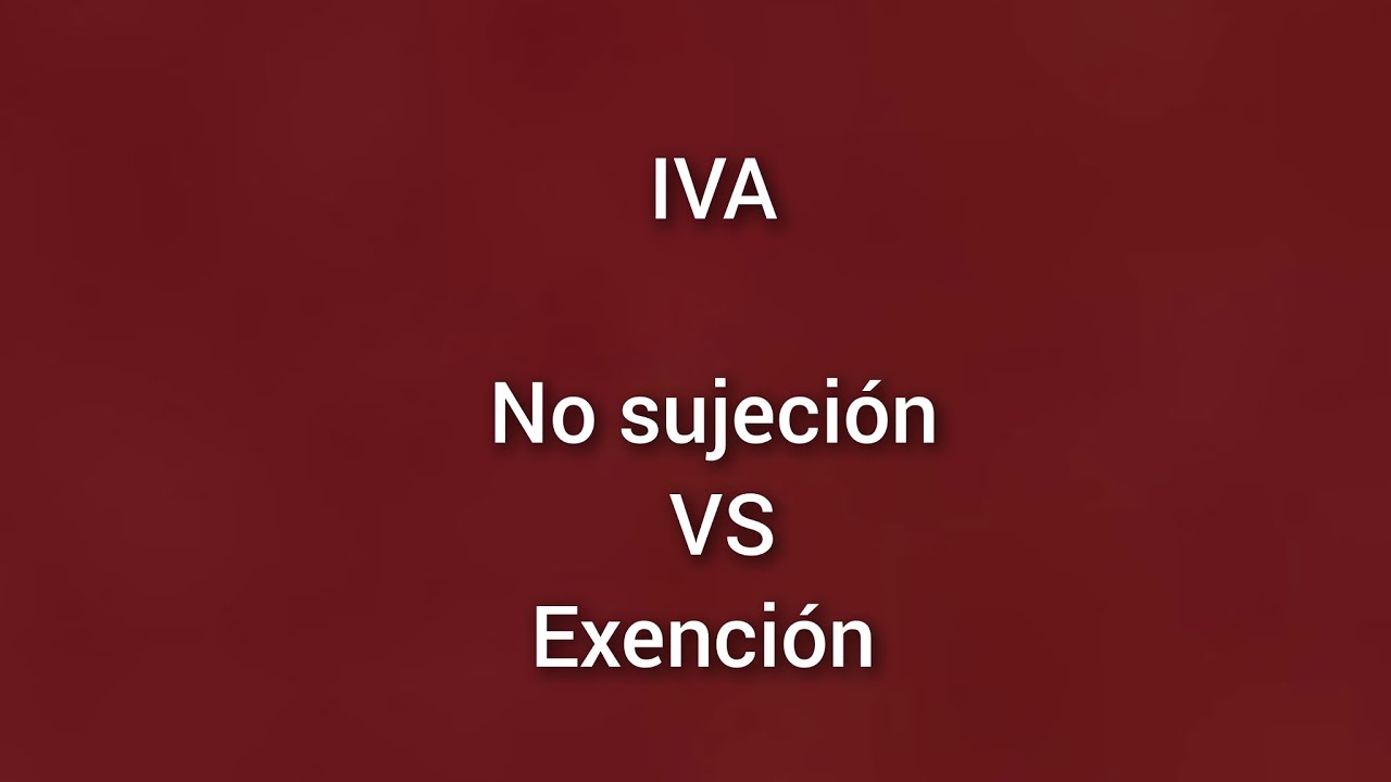 diferencia entre exención de un impuesto y no sujeción