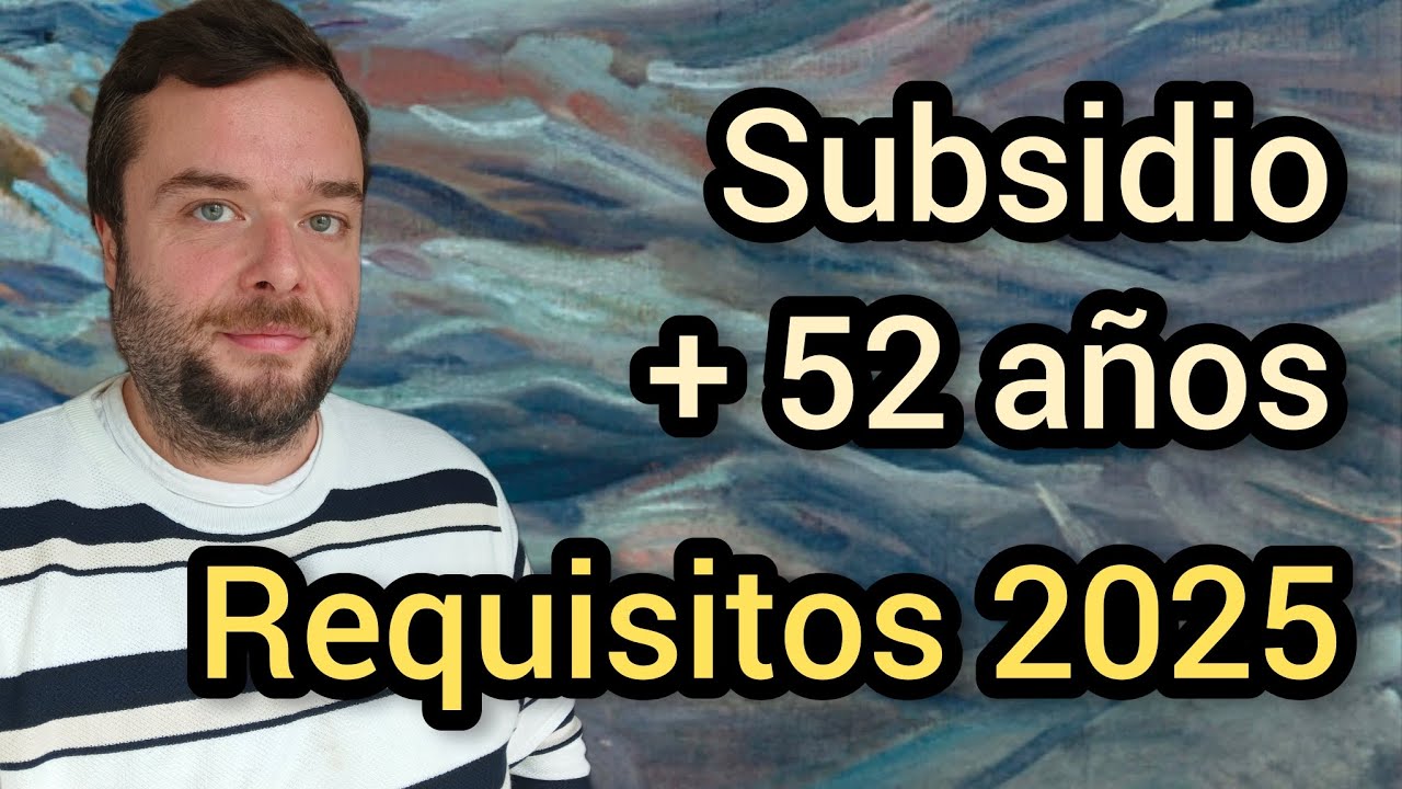 documentacion para subsidio mayores de 52 años
