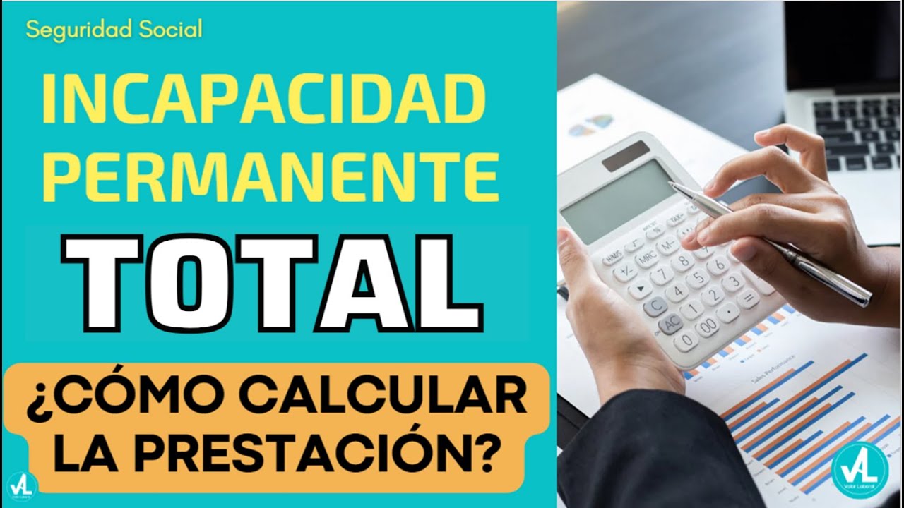 ejemplo de calculo de prestacion por incapacidad permanente total