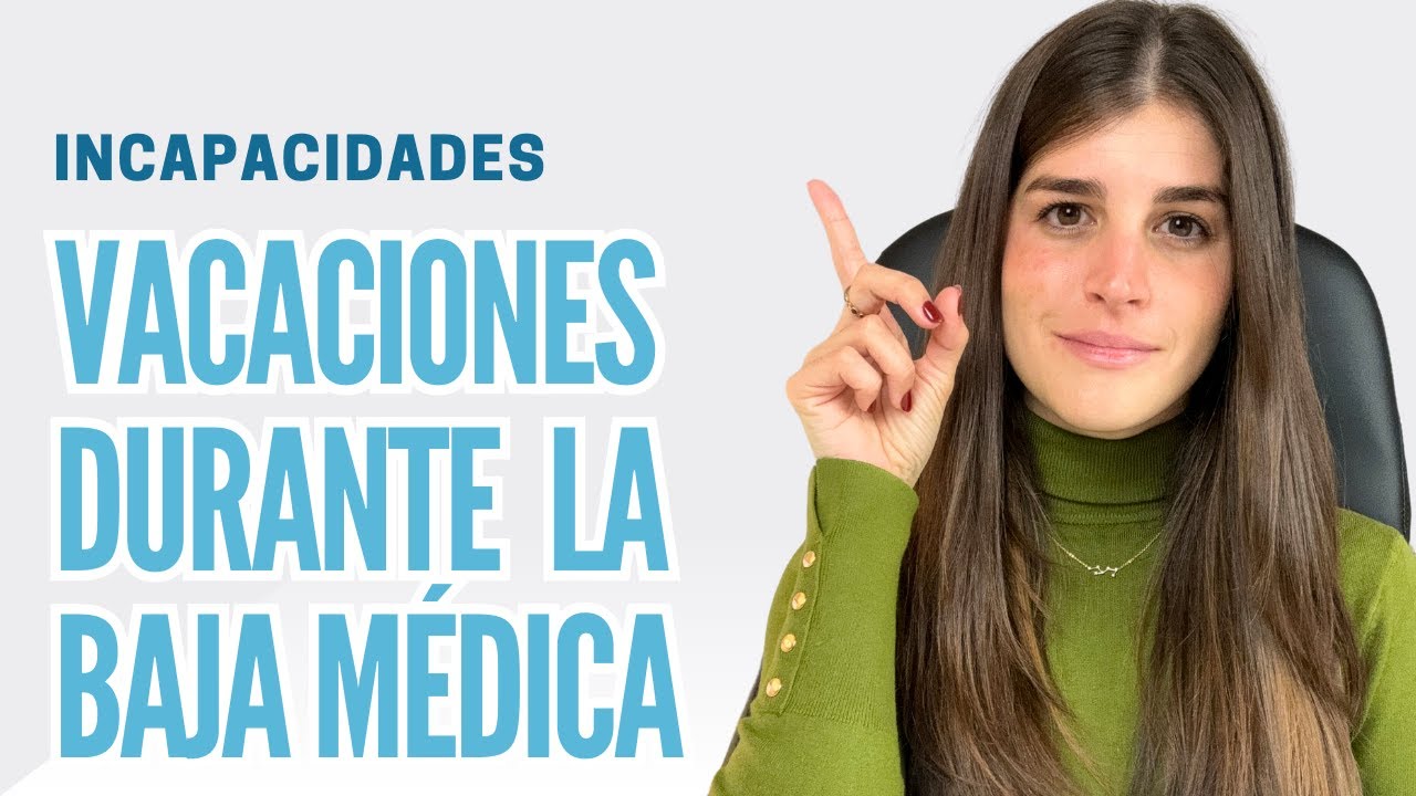 estando de baja tengo derecho a vacaciones