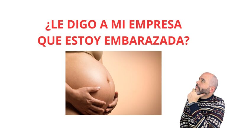 estoy obligada a decir que estoy embarazada en el trabajo