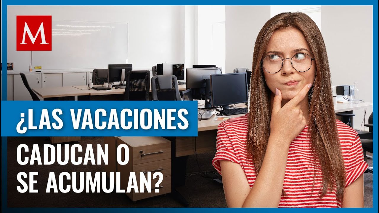 hasta cuando puedo disfrutar las vacaciones del año pasado