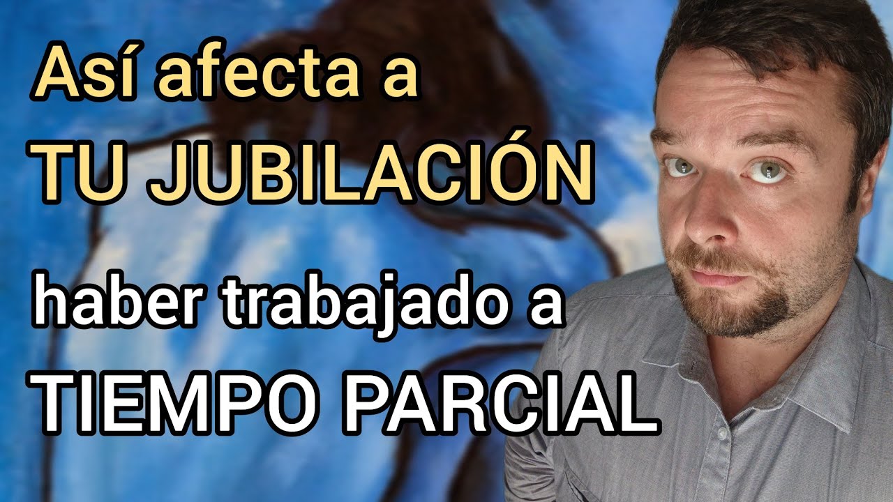 jubilacion con 15 años cotizados a tiempo parcial