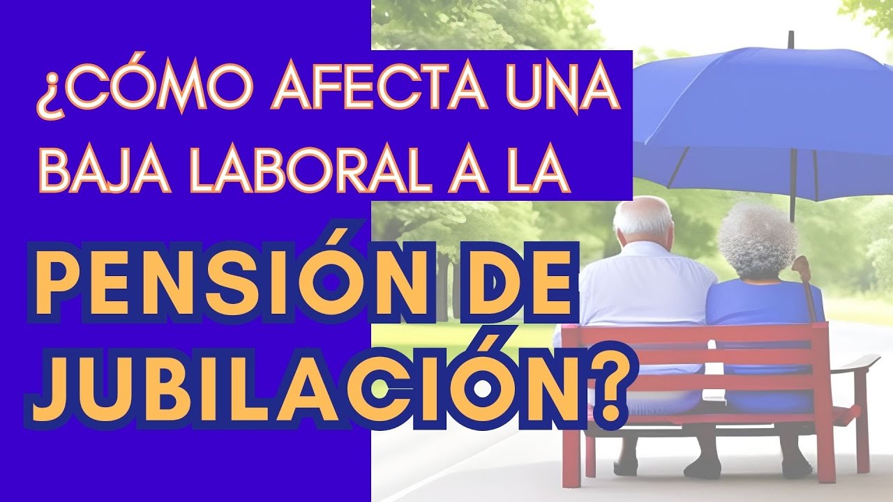la baja laboral cotiza para la jubilacion