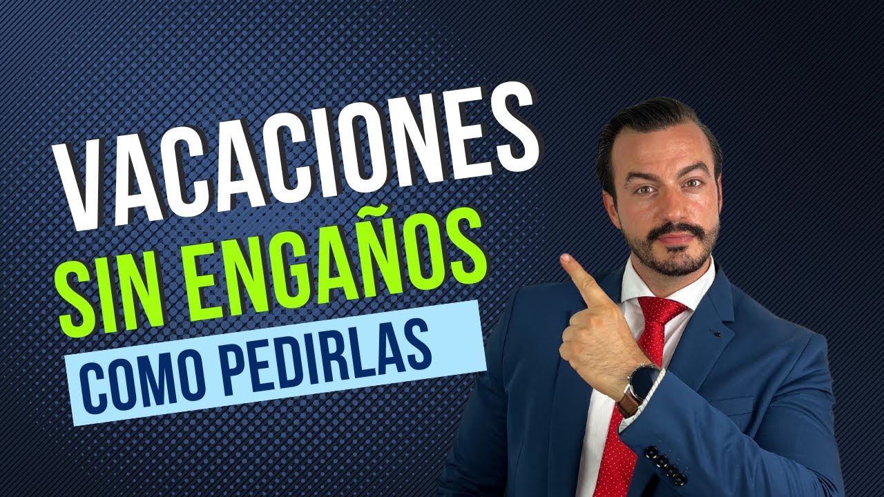 las vacaciones son dias naturales o laborables