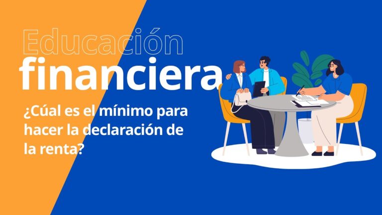 minimo de dinero para hacer la declaracion de la renta