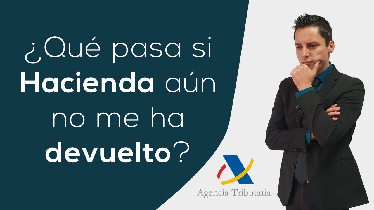 no me llega la devolucion de hacienda