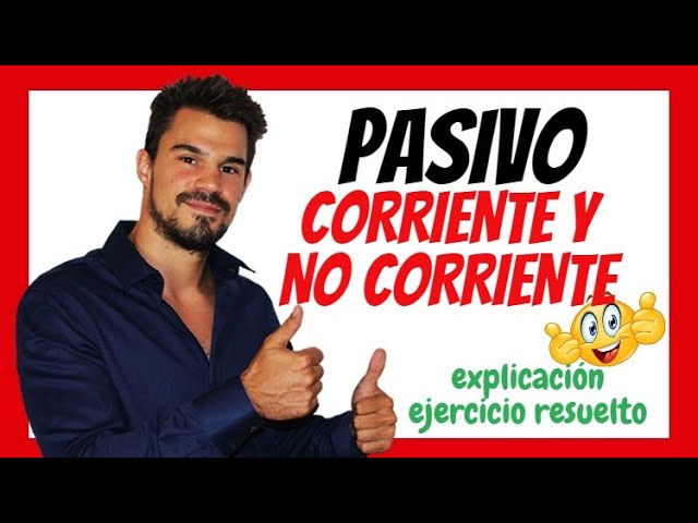 pasivo corriente y no corriente ejemplos