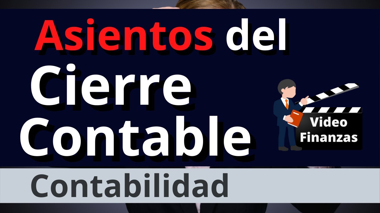 que cuentas van en el asiento de cierre