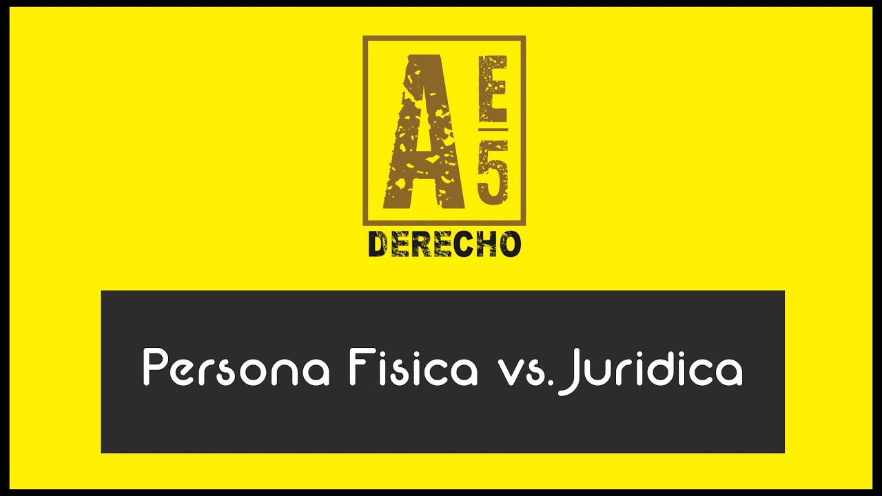 que diferencia hay entre persona fisica y juridica