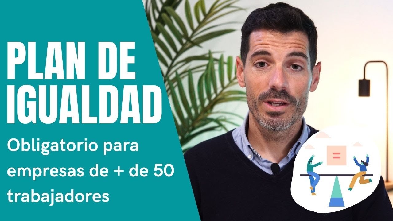que empresas estan obligadas a tener plan de igualdad
