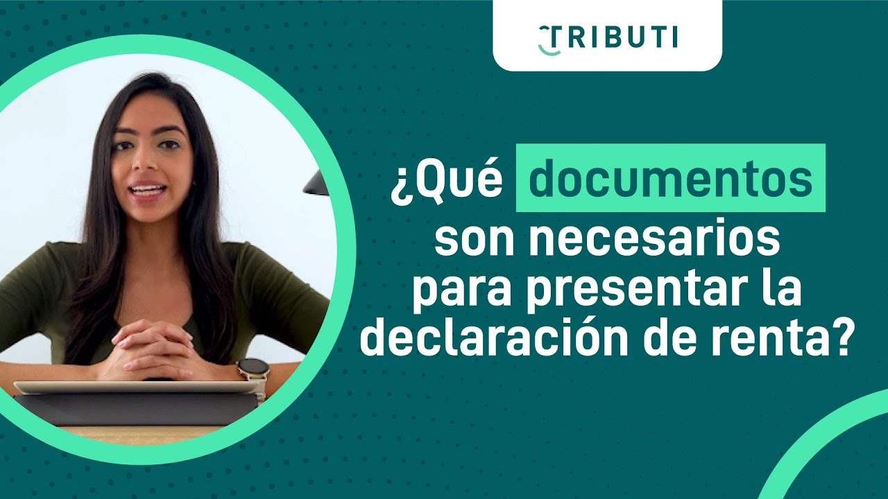 que papeles necesito para hacer la declaracion de la renta