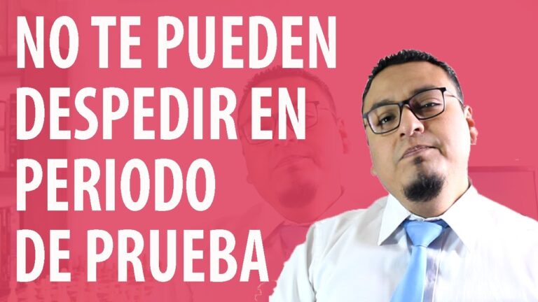 que pasa si me despiden despues del periodo de prueba