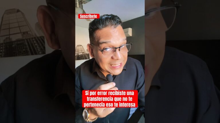 que pasa si recibes una transferencia por error