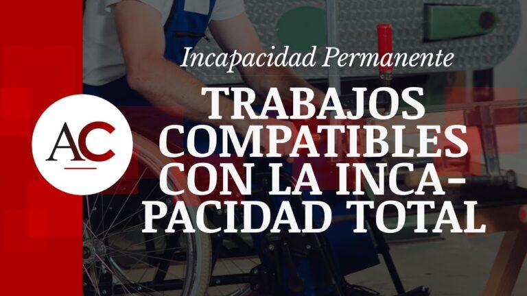 qué trabajos son compatibles con una incapacidad permanente total