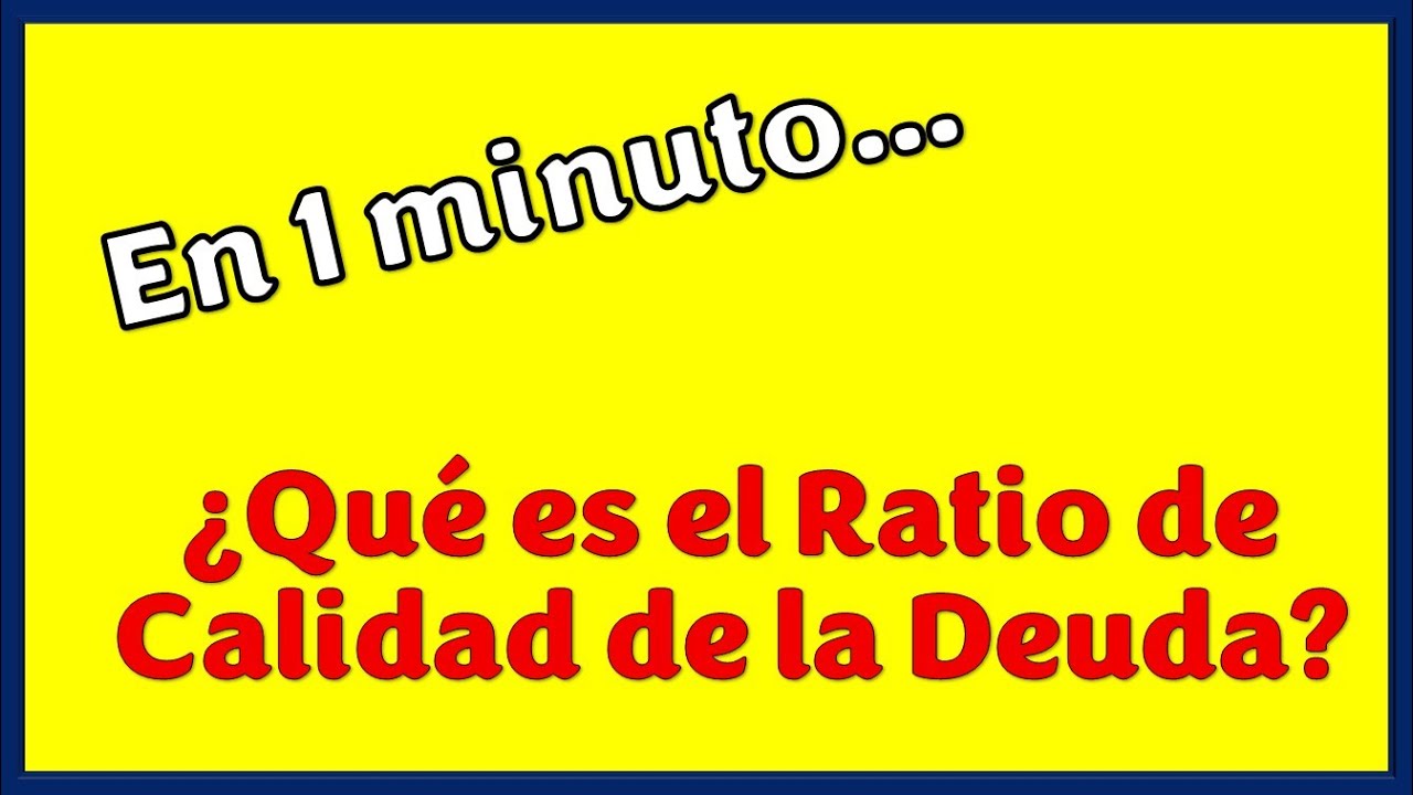 ratio de calidad de la deuda fórmula