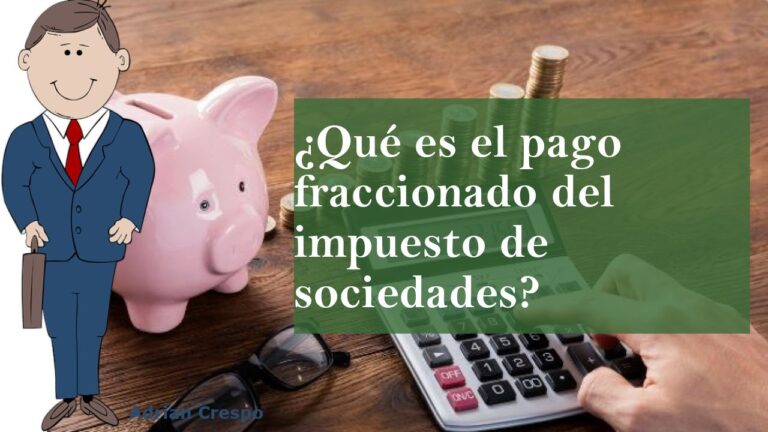 se puede fraccionar el impuesto de sociedades