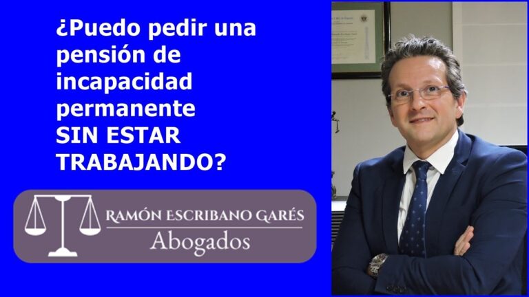 se puede pedir una incapacidad permanente sin estar trabajando