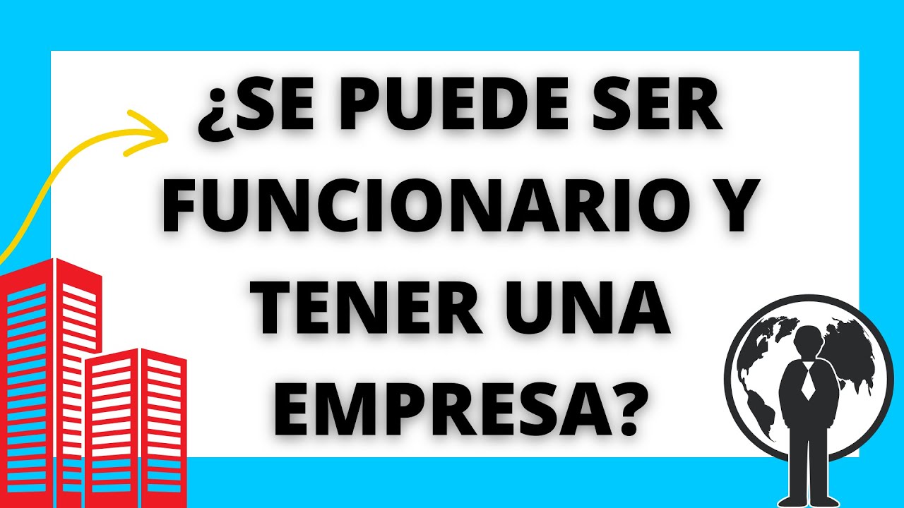 si eres funcionario puedes ser autonomo