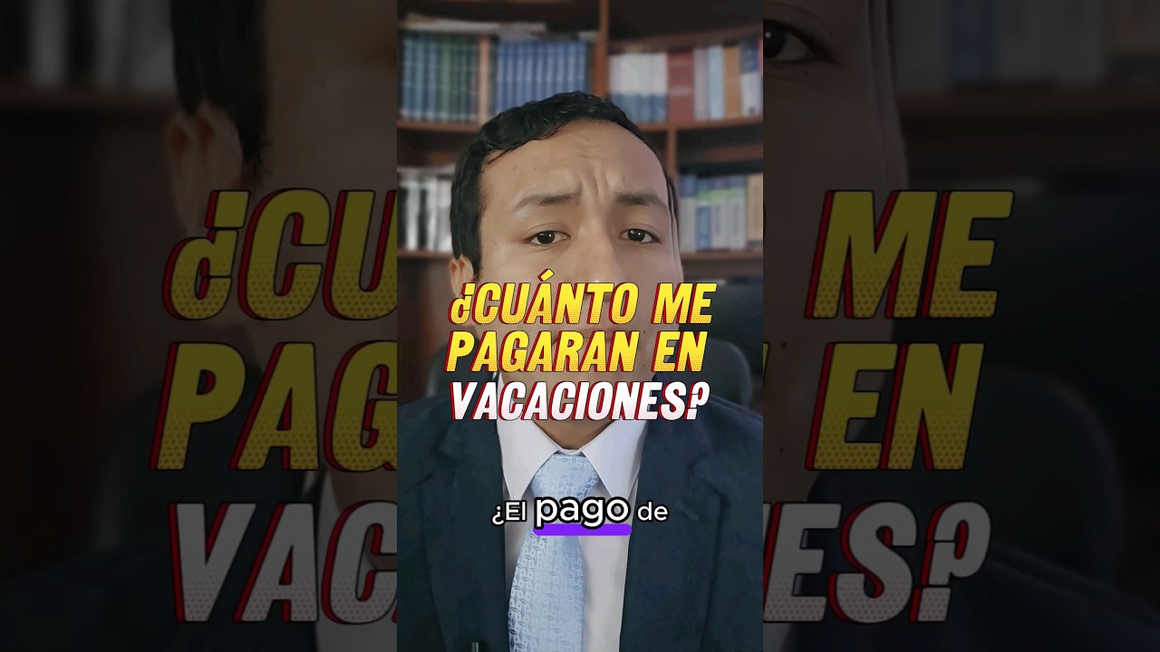 si trabajo mis vacaciones cuánto me deben pagar