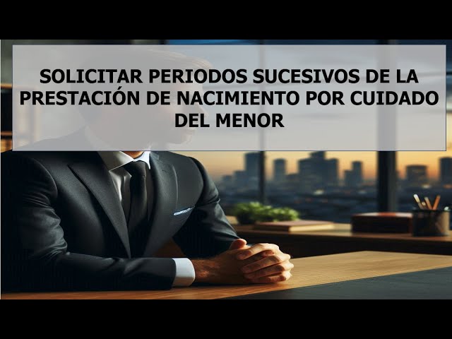 solicitud de periodos sucesivos para la prestación por nacimiento