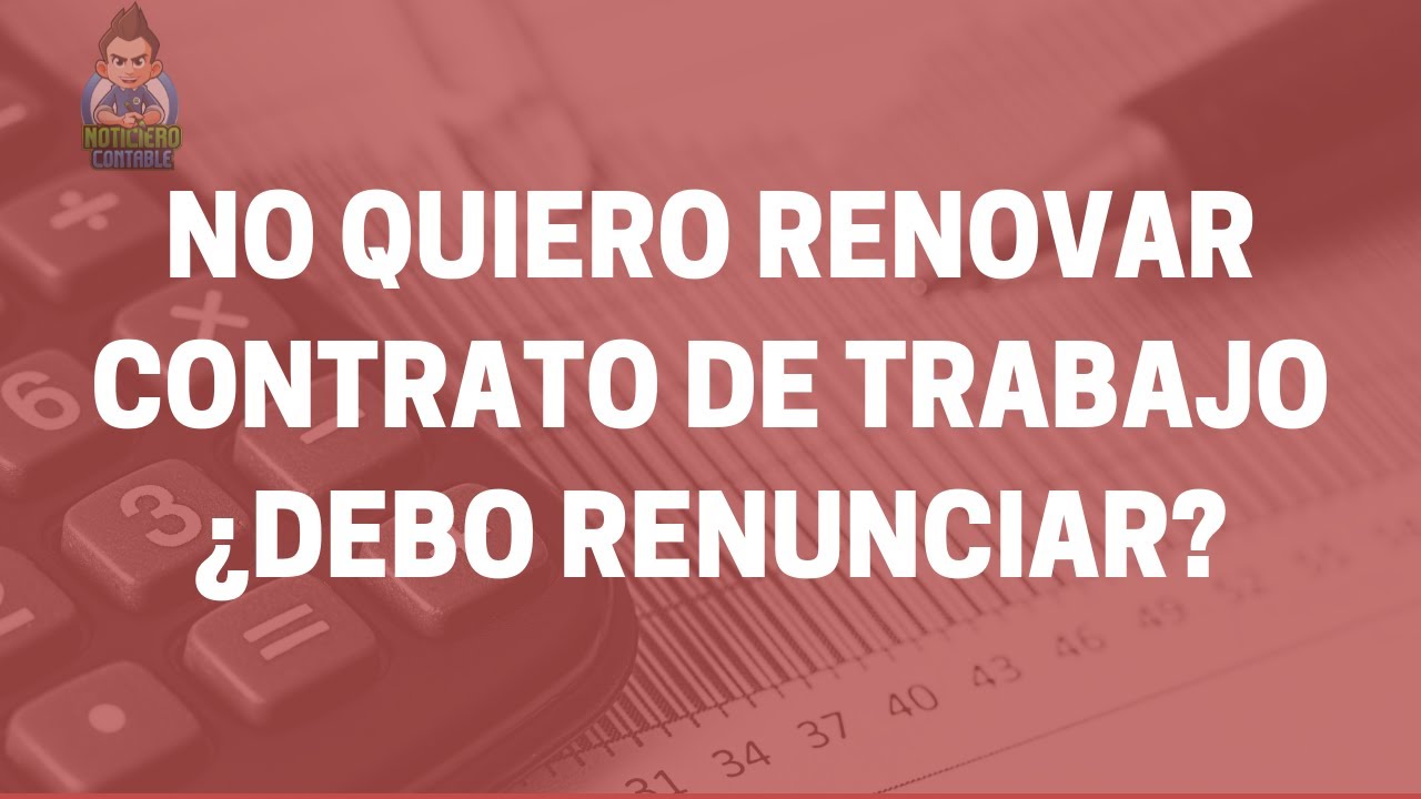 tengo que avisar si no quiero renovar contrato