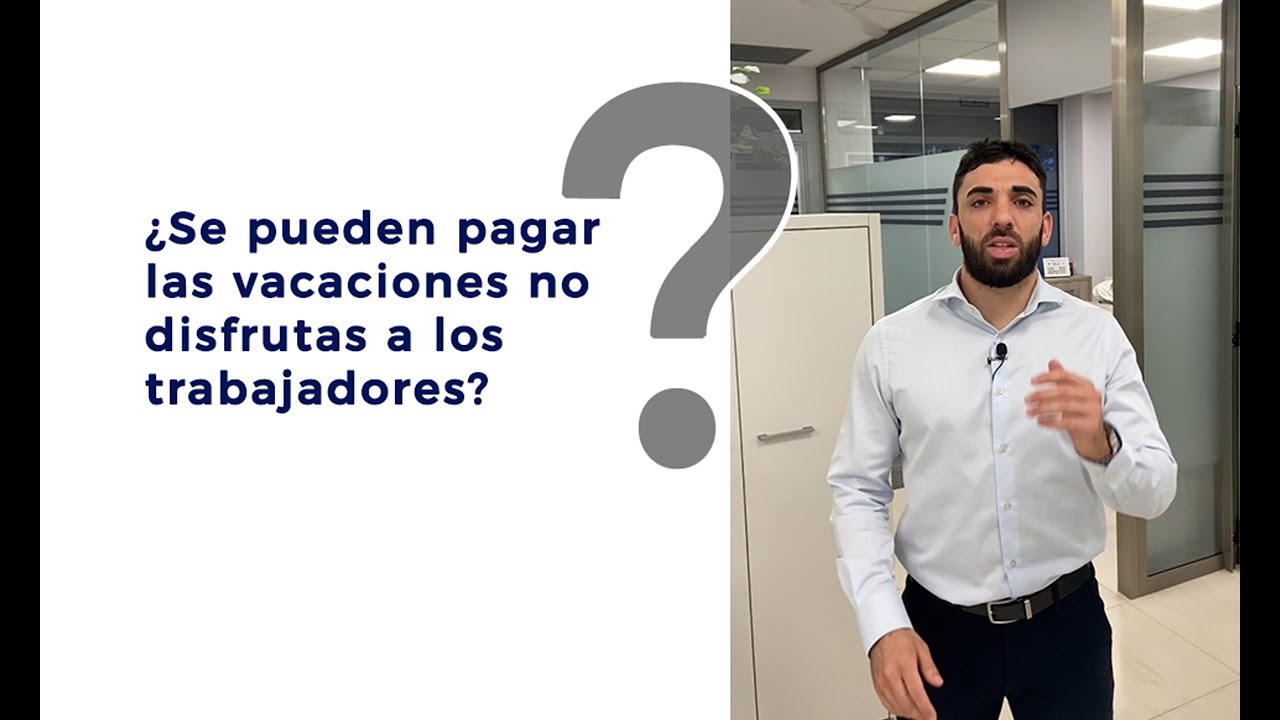 vacaciones retribuidas y no disfrutadas que significa